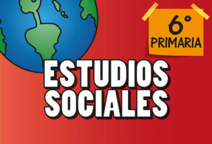 Sexto Primaria—Estudios Sociales