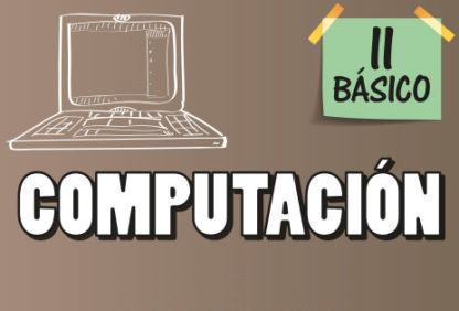 Segundo Básico—Computación
