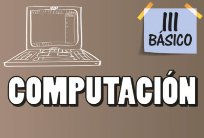 Tercero Básico—Computación