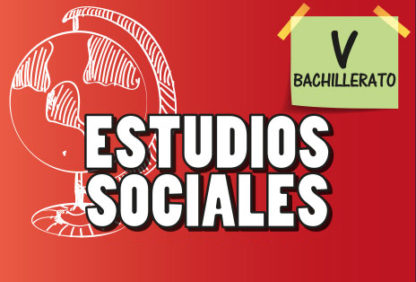 Quinto Bachillerato—Estudios Sociales